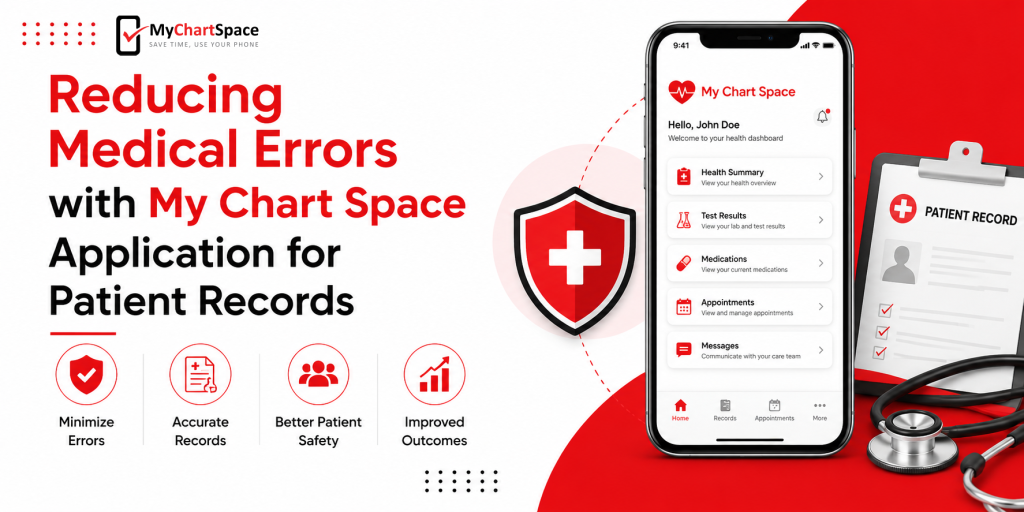 Reducing Medical Errors with My Chart Space Application for Patient Records