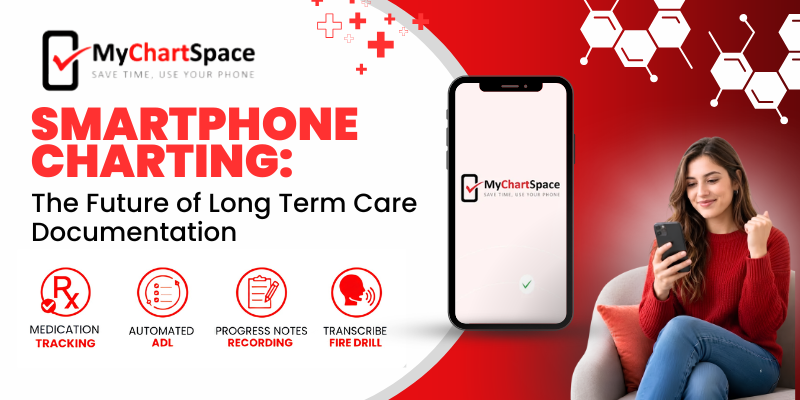 Smartphone Charting: The Future of Long-Term Care Documentation