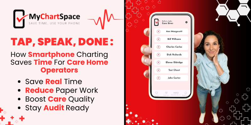 Tap, Speak, Done: Smartphone Charting Saves Time For Care Home Operators